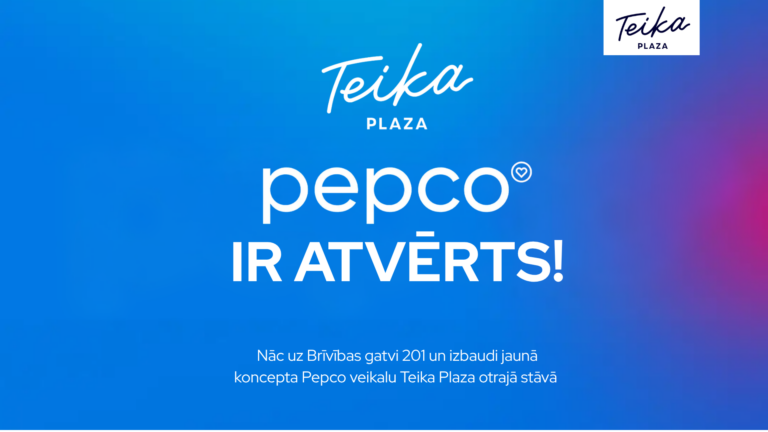 Pepco Teika Plaza atvērts